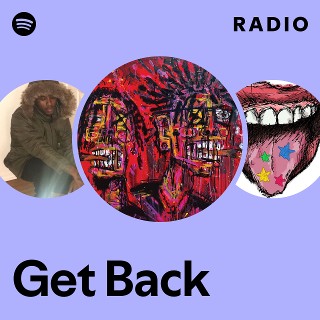 Get Back Radio | Spotify Playlist