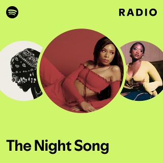The Night Song Radio - playlist by Spotify | Spotify