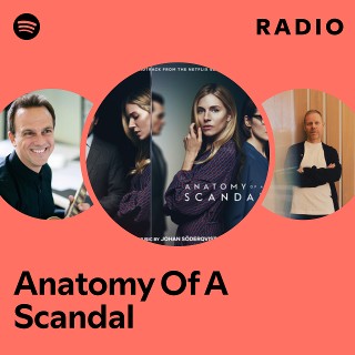 Anatomy Of A Scandal Radio