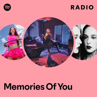 Memories Of You Radio | Spotify Playlist