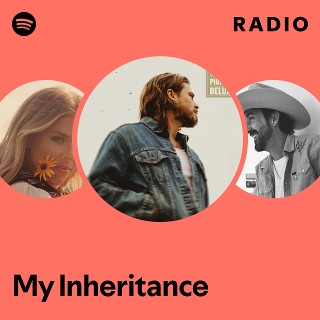 My Inheritance Radio | Spotify Playlist