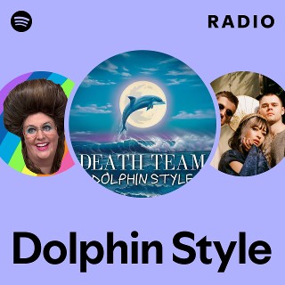 Dolphin Style Radio - playlist by Spotify | Spotify