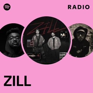 ZILL Radio | Spotify Playlist