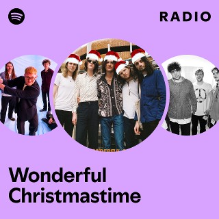Wonderful Christmastime Radio | Spotify Playlist