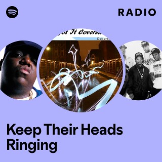 Keep Their Heads Ringing Radio | Spotify Playlist