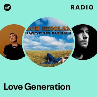 Love Generation Radio | Spotify Playlist