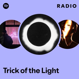 Trick of the Light Radio