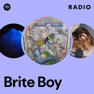 Brite Boy Radio | Spotify Playlist