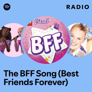 The BFF Song (Best Friends Forever) Radio