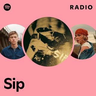 Sip Radio - playlist by Spotify | Spotify