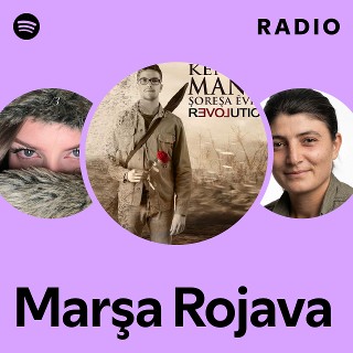 Marşa Rojava Radio | Spotify Playlist