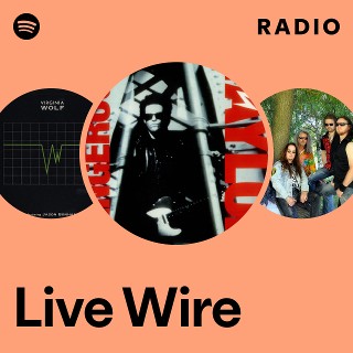 Live Wire Radio | Spotify Playlist