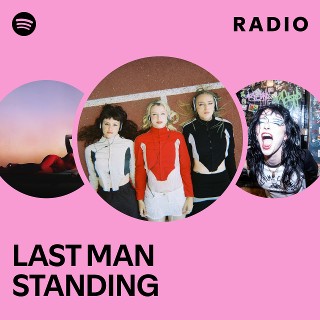 LAST MAN STANDING Radio | Spotify Playlist