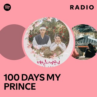 100 DAYS MY PRINCE Radio