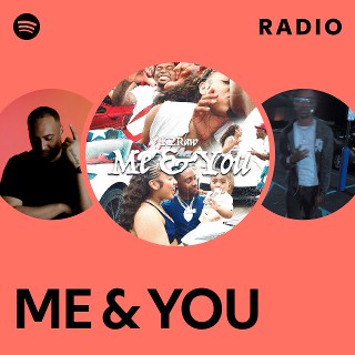 ME & YOU Radio | Spotify Playlist
