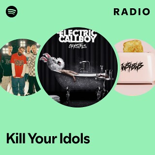Imagem de Kill Your Idols
