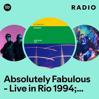 Absolutely Fabulous - Live in Rio 1994; 2021 Remaster Radio