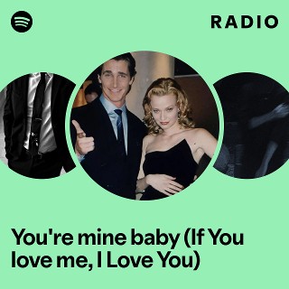 You. (You Love Me And I Love You) Radio - playlist by Spotify | Spotify