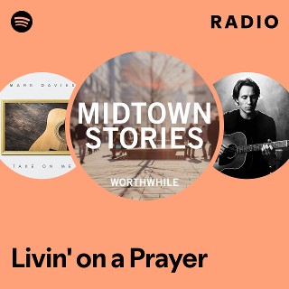 Livin' on a Prayer Radio | Spotify Playlist