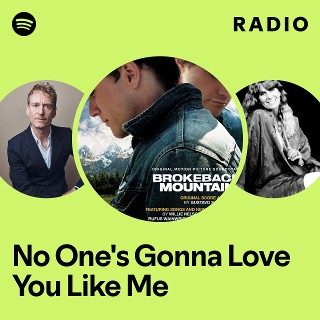 No One's Gonna Love You Like Me Radio | Spotify Playlist