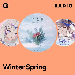 Winter Spring Radio - playlist by Spotify | Spotify