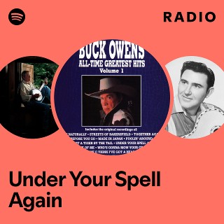 Under Your Spell Again Radio - playlist by Spotify | Spotify