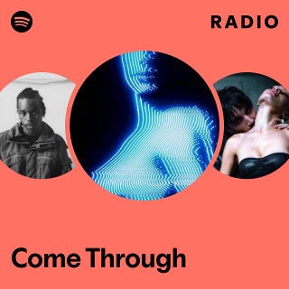 Come Through Radio | Spotify Playlist