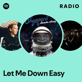 Let Me Down Easy Radio | Spotify Playlist