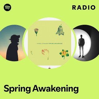 Spring Awakening Radio | Spotify Playlist