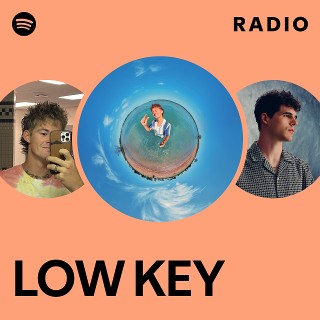 LOW KEY Radio - playlist by Spotify | Spotify