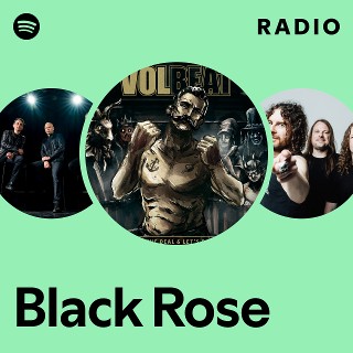 Black Rose Radio Spotify Playlist