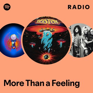 More Than a Feeling Radio | Spotify Playlist
