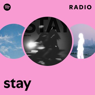 stay Radio | Spotify Playlist