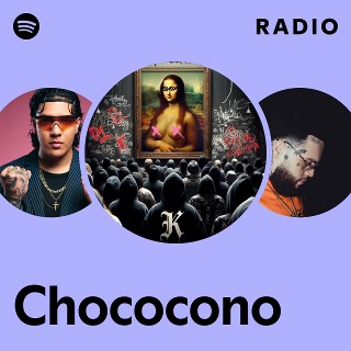 Chococono Radio | Spotify Playlist