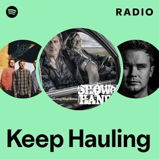 Keep Hauling Radio | Spotify Playlist