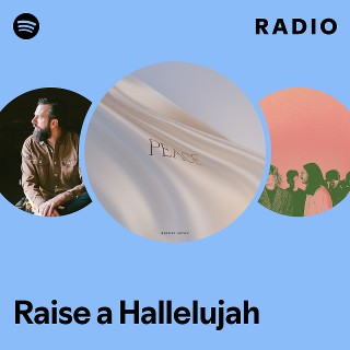 Raise a Hallelujah Radio | Spotify Playlist