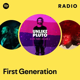 First Generation Radio | Spotify Playlist