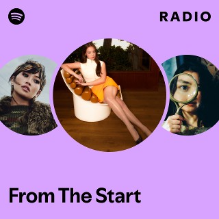 From The Start Radio | Spotify Playlist