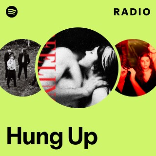 Hung Up Radio | Spotify Playlist