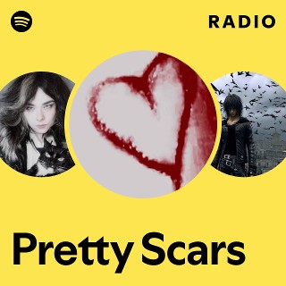 Pretty Scars Radio | Spotify Playlist