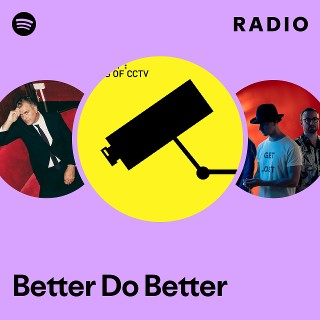 Better Do Better Radio | Spotify Playlist