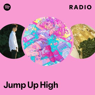 Jump Up High Radio | Spotify Playlist