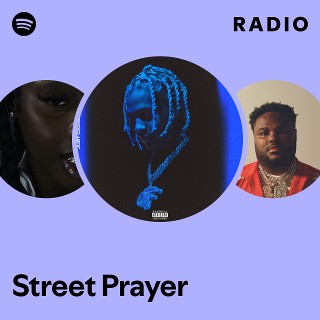 Street Prayer Radio - playlist by Spotify | Spotify