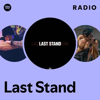 Last Stand Radio | Spotify Playlist