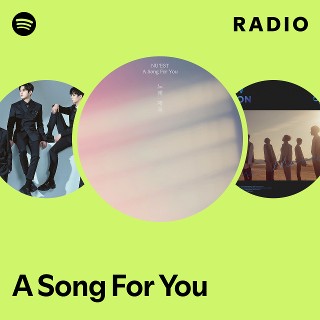 A Song For You Radio | Spotify Playlist