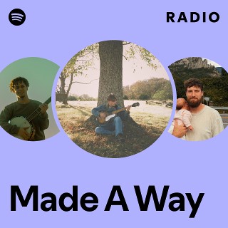 Made A Way Radio | Spotify Playlist