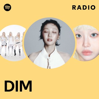 DIM Radio | Spotify Playlist