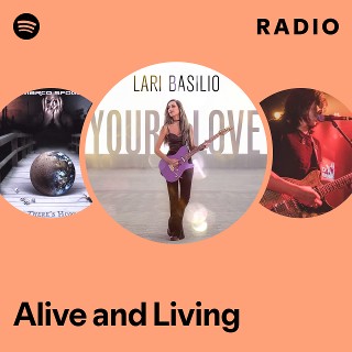 Alive and Living Radio - playlist by Spotify | Spotify