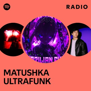 MATUSHKA ULTRAFUNK Radio - playlist by Spotify | Spotify