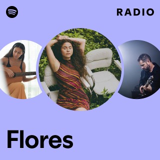 Flores Radio | Spotify Playlist